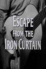 Watch Escape from the Iron Curtain Zumvo