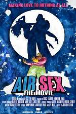 Watch Air Sex: The Movie Zumvo