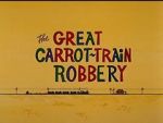 The Great Carrot-Train Robbery (Short 1969) zumvo