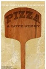 Watch Pizza: A Love Story Zumvo