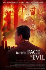 Watch In the Face of Evil: Reagan\'s War in Word and Deed Zumvo