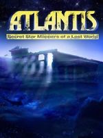 Watch Atlantis: Secret Star Mappers of a Lost World Zumvo