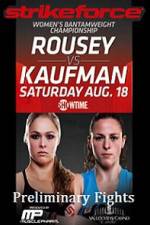 Watch Strikeforce Rousey vs Kaufman Preliminary Fights Zumvo