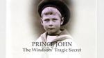 Watch Prince John: The Windsors\' Tragic Secret Zumvo