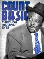Watch Count Basie: Through His Own Eyes Zumvo