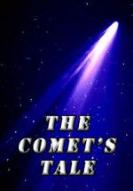 Watch The Comet\'s Tale Zumvo