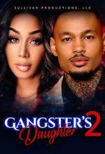 Watch Gangster\'s Daughter 2 Zumvo