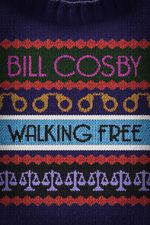 Watch Bill Cosby: Walking Free Zumvo