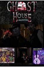 Watch Ghost House: A Haunting Zumvo