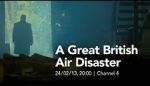 Watch A Great British Air Disaster Zumvo