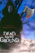 Watch Dead Above Ground Zumvo