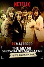 Watch ReMastered: The Miami Showband Massacre Zumvo