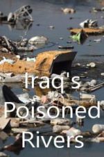 Watch Iraq\'s Poisoned Rivers Zumvo