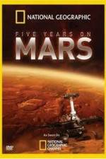 Watch National Geographic Five Years on Mars Zumvo