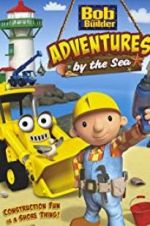 Watch Bob the Builder: Adventures by the Sea Zumvo