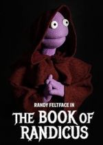 Watch Randy Feltface: The Book of Randicus (TV Special 2020) Zumvo