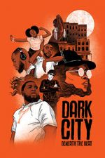 Watch Dark City Beneath the Beat Zumvo