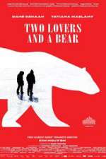 Watch Two Lovers and a Bear Zumvo