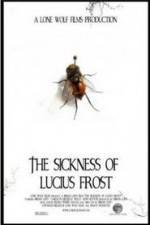 Watch The Sickness of Lucius Frost Zumvo