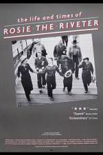 Watch The Life and Times of Rosie the Riveter Zumvo