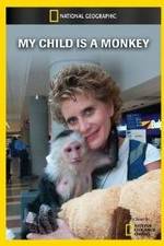 Watch My Child Is a Monkey Zumvo