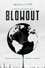 Watch Blowout: Inside America\'s Energy Gamble Zumvo
