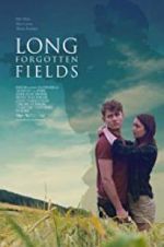 Watch Long Forgotten Fields Zumvo