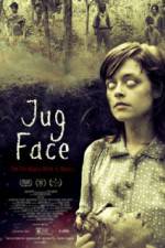 Watch Jug Face Zumvo