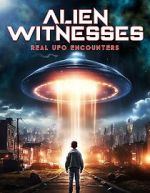 Watch Alien Witnesses: Real UFO Encounters Zumvo