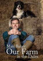 Watch Matt Baker: Our Farm in the Dales Zumvo