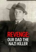 Watch Revenge: Our Dad The Nazi Killer Zumvo
