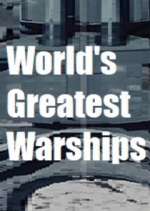 Watch World's Greatest Warships Zumvo