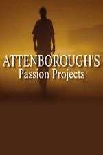 Watch Attenboroughs Passion Projects Zumvo