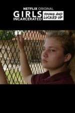 Watch Girls Incarcerated Zumvo