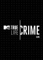Watch True Life Crime UK Zumvo