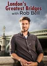 Watch London's Greatest Bridges with Rob Bell Zumvo