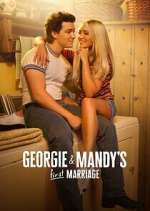 Watch Georgie & Mandy\'s First Marriage Zumvo