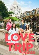 Watch Love Trip: Paris Zumvo