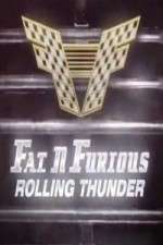 Watch Fat N Furious Rolling Thunder Zumvo