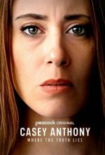 Watch Casey Anthony: Where the Truth Lies Zumvo