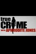 Watch True Crime with Aphrodite Jones Zumvo