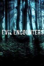 Watch Evil Encounters Zumvo