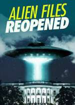 Watch Alien Files Reopened Zumvo