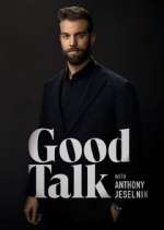 Watch Good Talk with Anthony Jeselnik Zumvo