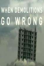 Watch When Demolitions Go Wrong Zumvo