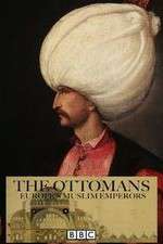 Watch The Ottomans Europes Muslim Emperors Zumvo