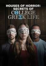 Watch Houses of Horror: Secrets of College Greek Life Zumvo