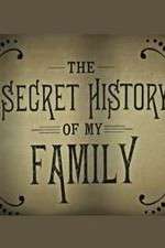 Watch The Secret History of My Family Zumvo