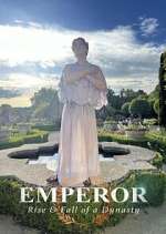 Watch Emperor: The Rise & Fall of a Dynasty Zumvo