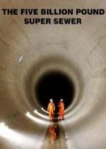 Watch The Five Billion Pound Super Sewer Zumvo